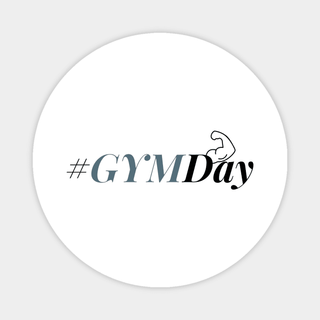 #GYMDay Magnet by Simple D.